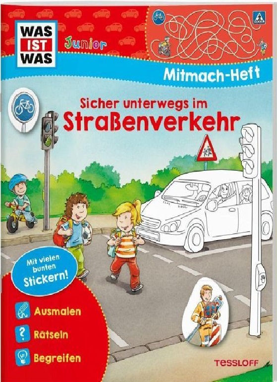 WAS IST WAS Junior-Mitmachheft Sicher unterwegs im Straßenverkehr