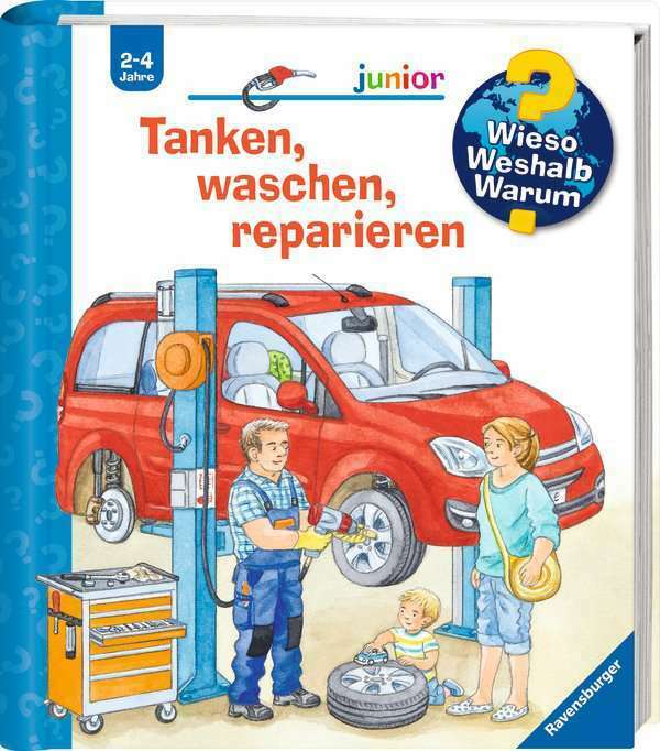 Wieso? Weshalb? Warum? junior, Band 69: Tanken, waschen, reparieren