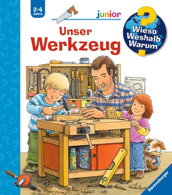 Wieso? Weshalb? Warum? junior, Band 40: Unser Werkzeug