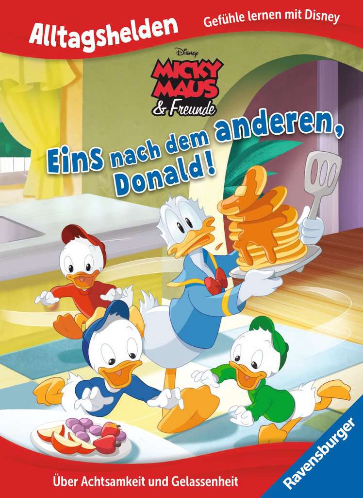 Ravensburger Alltagshelden – Gefühle lernen mit Disney: Disney Micky Maus & Freunde: Eins nach dem anderen, Donald! Über Achtsamkeit und Gelassenheit.