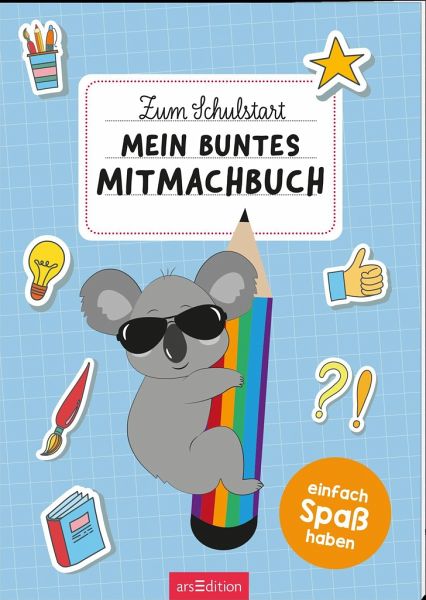 Zum Schulstart - Mein buntes Mitmachbuch