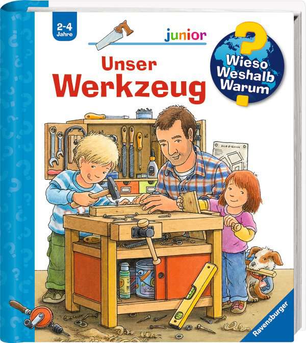 Wieso? Weshalb? Warum? junior, Band 40: Unser Werkzeug