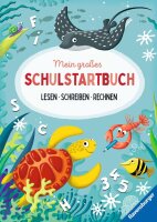 Mein großes Schulstartbuch: Lesen Schreiben Rechnen