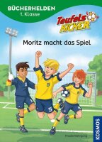 TEUFELSKICKER BÜCHERHELDEN 1. KLASSE MORITZ MACHT DAS SPIEL