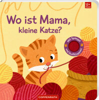 Wo ist Mama, kleine Katze? (Fühlen&begreifen)