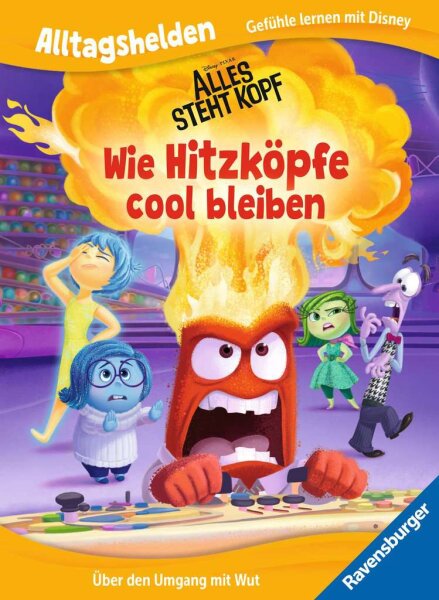 Ravensburger Alltagshelden – Gefühle lernen mit Disney: Disney/Pixar Alles steht Kopf: Wie Hitzköpfe cool bleiben. Über den Umgang mit Wut.