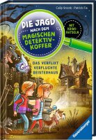 Die Jagd nach dem magischen Detektivkoffer, Band 7: Das verflixt verfluchte Geisterhaus