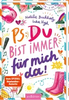 PS: Du bist immer für mich da!