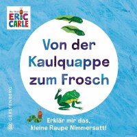 Eric Carle Von der Kaulquappe zum Frosch