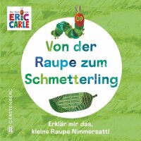 Eric Carle Von der Raupe zum Schmetterling