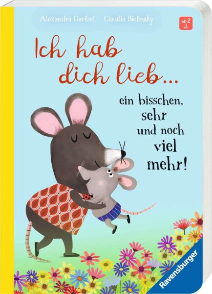 Ich hab dich lieb … ein bisschen, sehr und noch viel mehr!