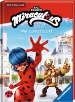 Miraculous - Wer zuletzt backt - Das Erstlesebuch zur Serie