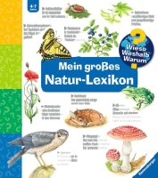 Wieso? Weshalb? Warum?: Mein großes Natur-Lexikon
