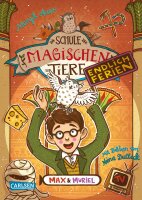 Die Schule der magischen Tiere. Endlich Ferien 7: Max und...